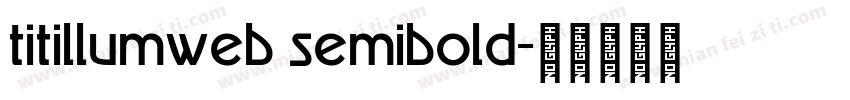 titillumweb semibold字体转换